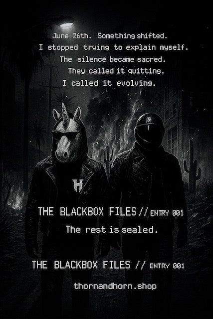 THE BLACKBOX FILES - ENTRY 001 - Thorn & Horn